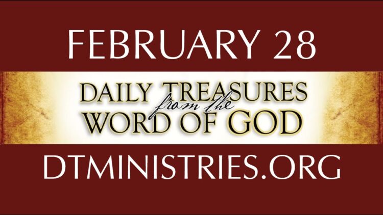 February 28 -Daily Treasures Ministries