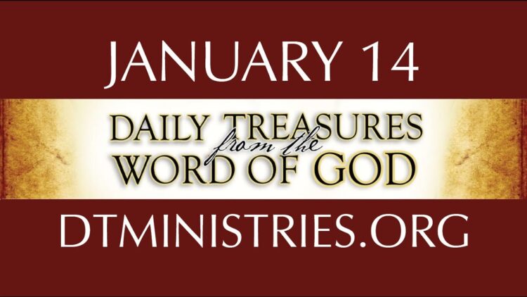 January 14 -Daily Treasures Ministries