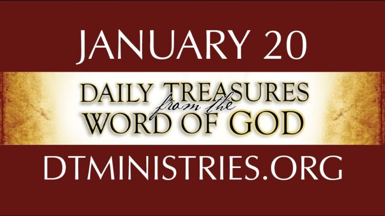 January 20 -Daily Treasures Ministries