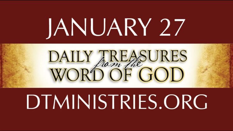 January 27 -Daily Treasures Ministries