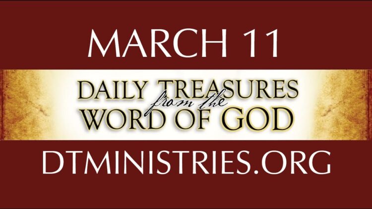 March 11 -Daily Treasures Ministries