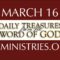 March 16 -Daily Treasures Ministries