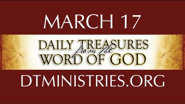 March 17 -Daily Treasures Ministries