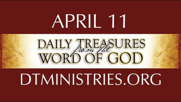 April 11 -Daily Treasures Ministries