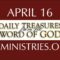 April 16 -Daily Treasures Ministries