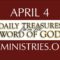 April 4 -Daily Treasures Ministries