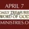 April 7 -Daily Treasures Ministries