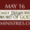 May 16 -Daily Treasures Ministries