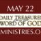 May 22 -Daily Treasures Ministries