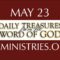 May 23 -Daily Treasures Ministries