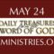 May 24 -Daily Treasures Ministries