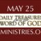 May 25 -Daily Treasures Ministries