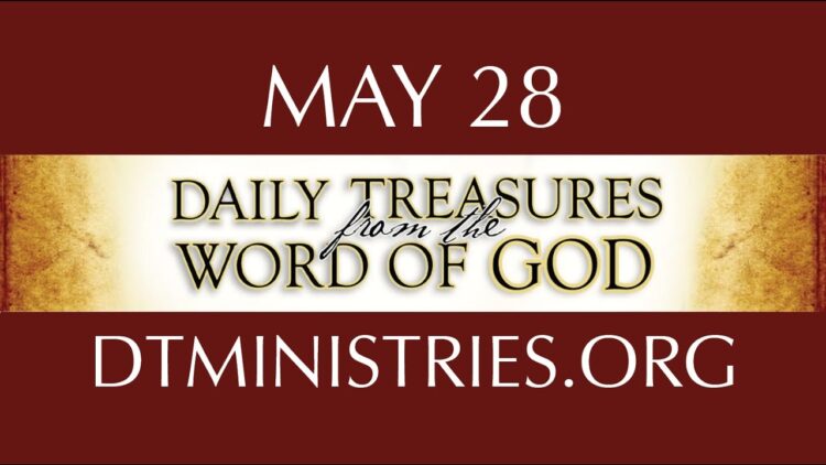 May 28 -Daily Treasures Ministries