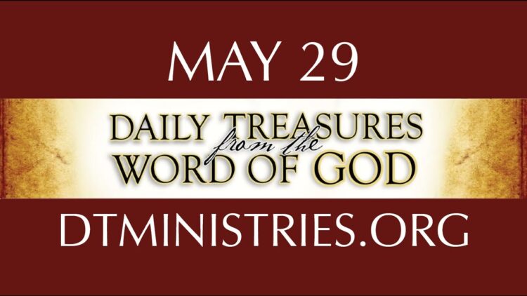 May 29 -Daily Treasures Ministries