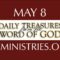 May 8 -Daily Treasures Ministries