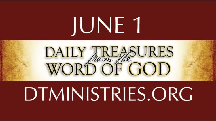 June 1 -Daily Treasures Ministries