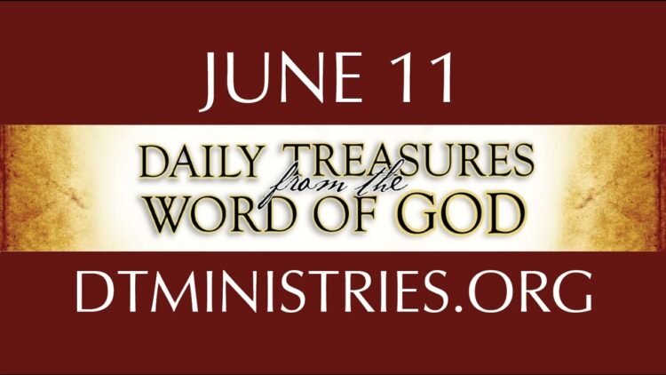 June 11 -Daily Treasures Ministries