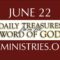 June 22 -Daily Treasures Ministries