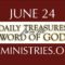 June 24 -Daily Treasures Ministries