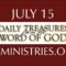 July 15 -Daily Treasures Ministries