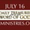 July 16 -Daily Treasures Ministries