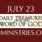 July 23 -Daily Treasures Ministries