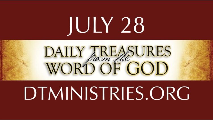 July 28 -Daily Treasures Ministries