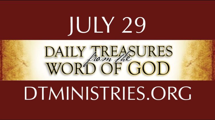 July 29 -Daily Treasures Ministries