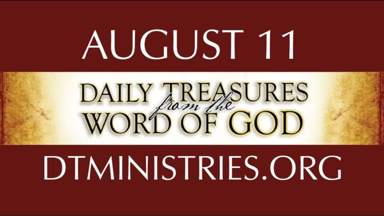 August 11 -Daily Treasures Ministries