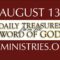 August 13 -Daily Treasures Ministries