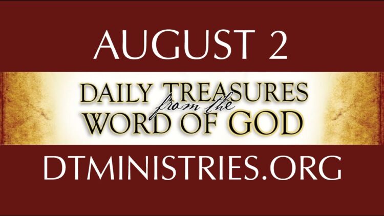 August 2 -Daily Treasures Ministries