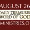 August 26 -Daily Treasures Ministries