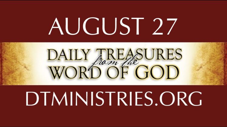 August 27 -Daily Treasures Ministries