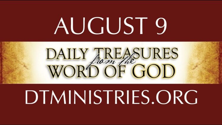 August 9 -Daily Treasures Ministries