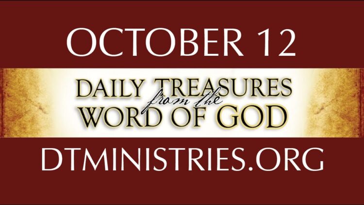 October 12 -Daily Treasures Ministries