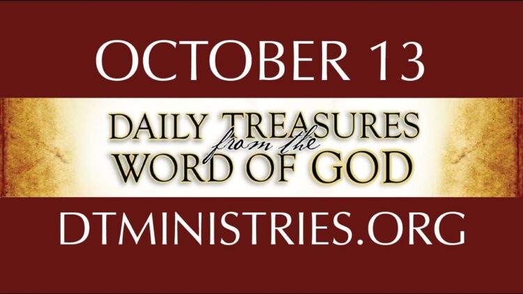 October 13 -Daily Treasures Ministries