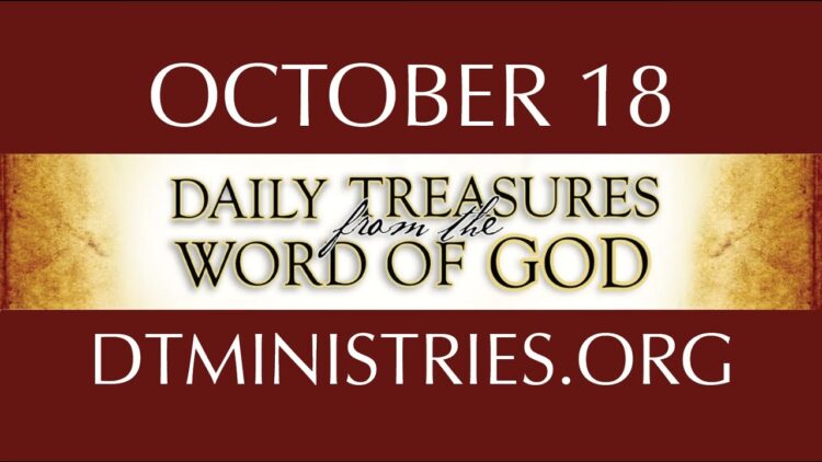 October 18 -Daily Treasures Ministries