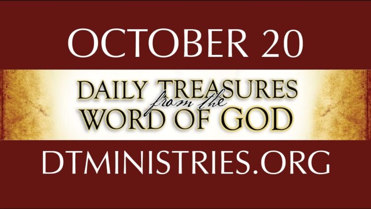 October 20 -Daily Treasures Ministries