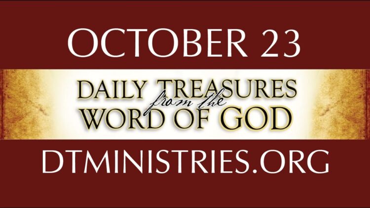 October 23 -Daily Treasures Ministries