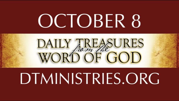 October 8 -Daily Treasures Ministries