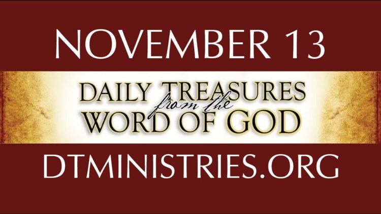 November 13 -Daily Treasures Ministries