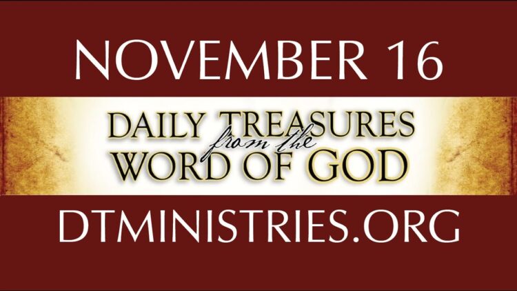 November 16 -Daily Treasures Ministries