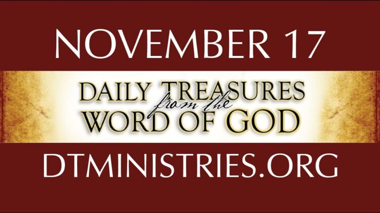 November 17 -Daily Treasures Ministries