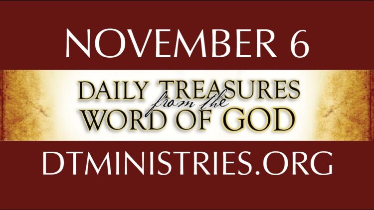 November 6 -Daily Treasures Ministries