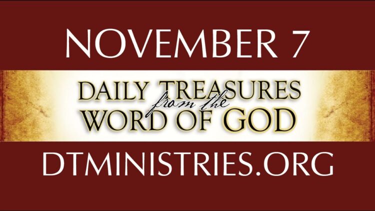 November 7 -Daily Treasures Ministries