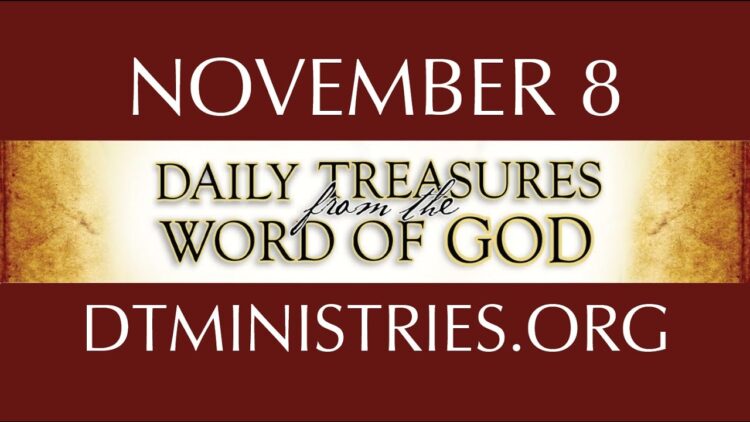 November 8 -Daily Treasures Ministries