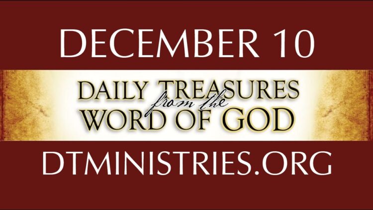 December 10 -Daily Treasures Ministries