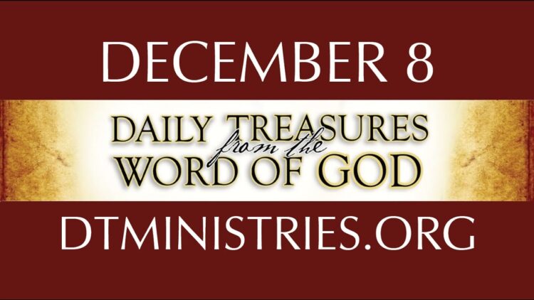 December 8 -Daily Treasures Ministries