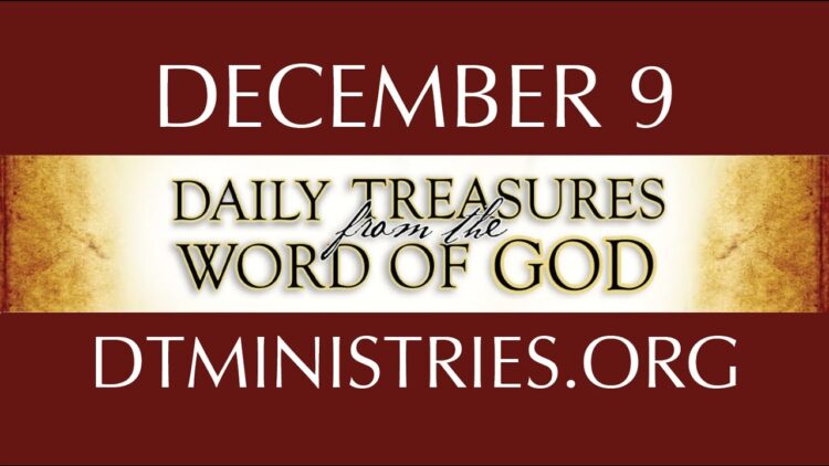 December 9 -Daily Treasures Ministries